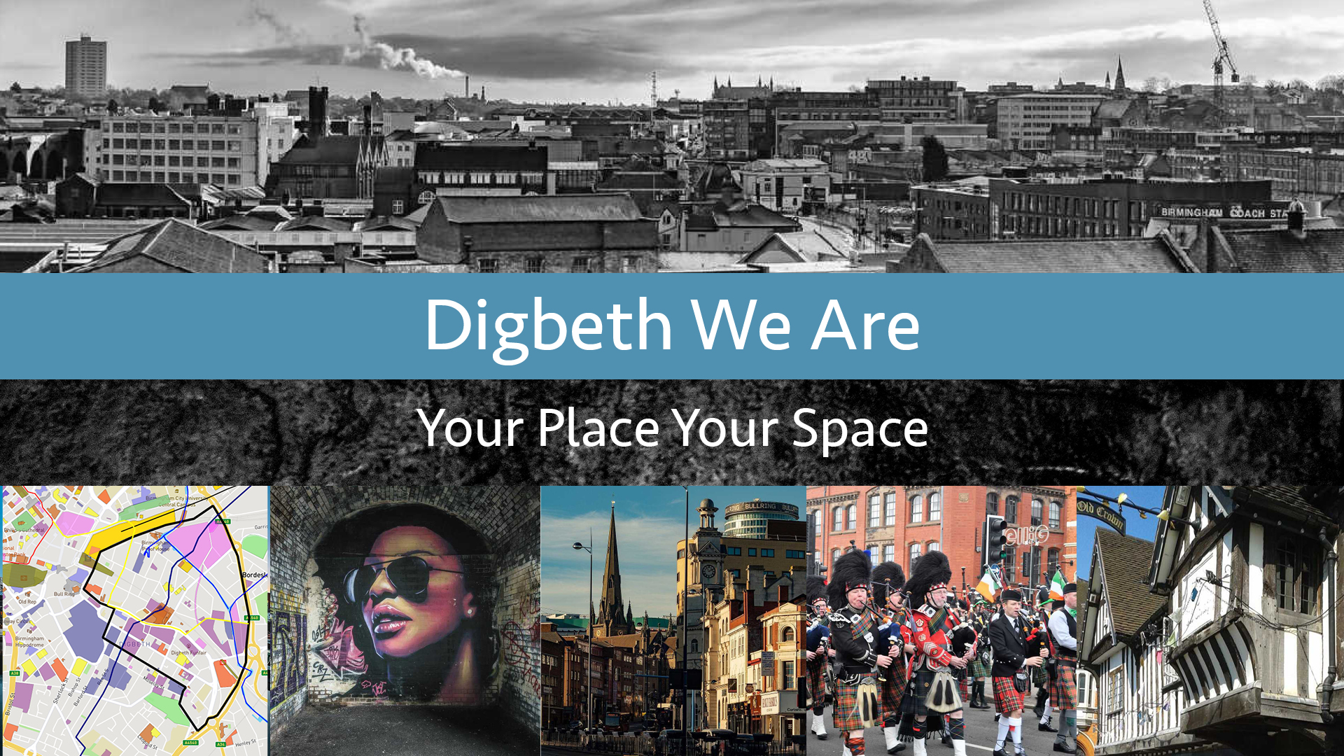 Digbeth We Are - Engaging, involving and inspiring community!